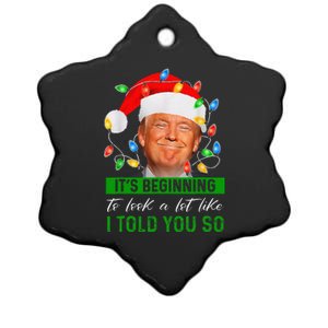 ItS Beginning To Look A Lot Like I Told You So Trump Xmas Ceramic Star Ornament