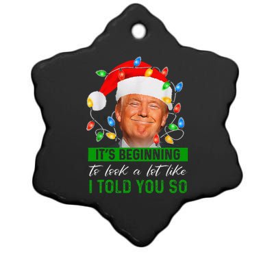 ItS Beginning To Look A Lot Like I Told You So Trump Xmas Ceramic Star Ornament