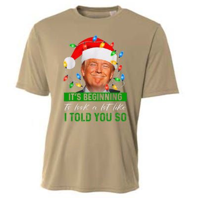 ItS Beginning To Look A Lot Like I Told You So Trump Xmas Cooling Performance Crew T-Shirt