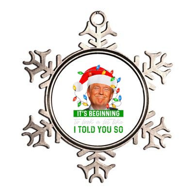 ItS Beginning To Look A Lot Like I Told You So Trump Xmas Metallic Star Ornament