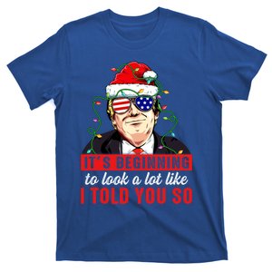 It's Beginning To Look A Lot Like I Told You So Xmas Trump Cool Gift T-Shirt