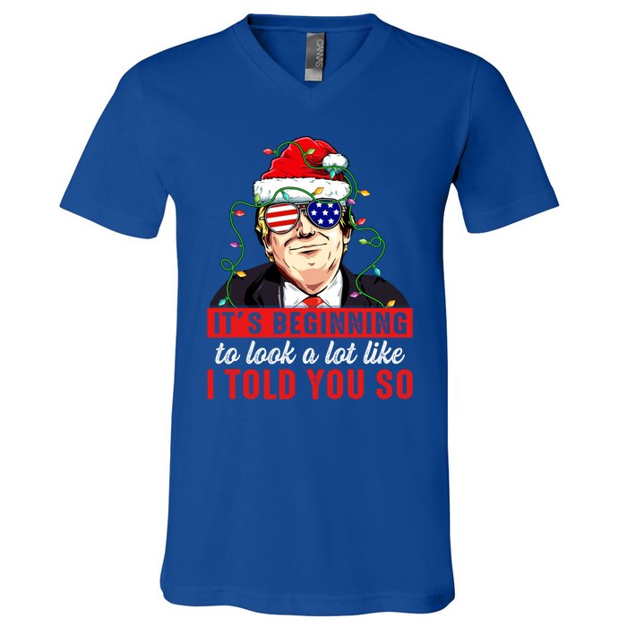 It's Beginning To Look A Lot Like I Told You So Xmas Trump Cool Gift V-Neck T-Shirt