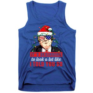 It's Beginning To Look A Lot Like I Told You So Xmas Trump Cool Gift Tank Top