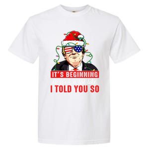 It's Beginning To Look A Lot Like I Told You So Xmas Trump Cool Gift Garment-Dyed Heavyweight T-Shirt