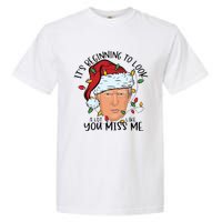 Its Beginning To Look A Lot Like You Miss Me Trump Garment-Dyed Heavyweight T-Shirt