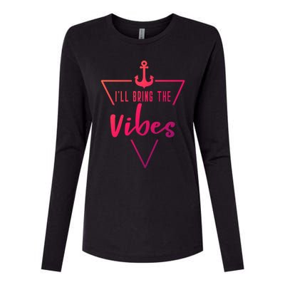 Ill Bring The Vibes Bride Bridesmaid Boat Beach Cruise Gift Womens Cotton Relaxed Long Sleeve T-Shirt