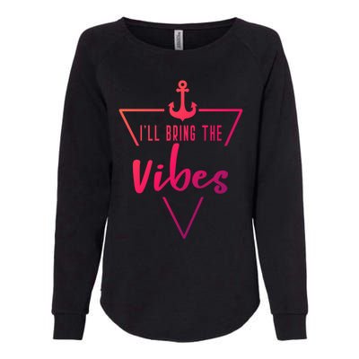 Ill Bring The Vibes Bride Bridesmaid Boat Beach Cruise Gift Womens California Wash Sweatshirt