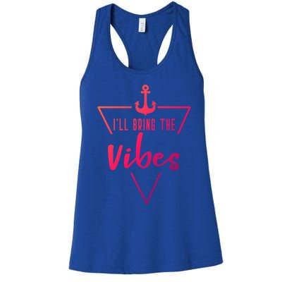 Ill Bring The Vibes Bride Bridesmaid Boat Beach Cruise Gift Women's Racerback Tank