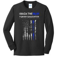 I Back The Blue For My Daughter Thin Blue Line Police Mom Kids Long Sleeve Shirt