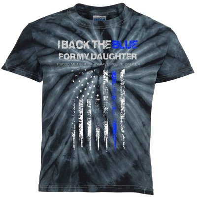 I Back The Blue For My Daughter Thin Blue Line Police Mom Kids Tie-Dye T-Shirt