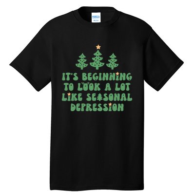 It's Beginning To Look A Lot Like Seasonal Depression Xmas Tall T-Shirt