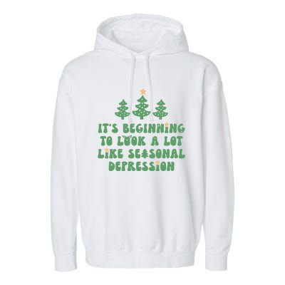 It's Beginning To Look A Lot Like Seasonal Depression Xmas Garment-Dyed Fleece Hoodie