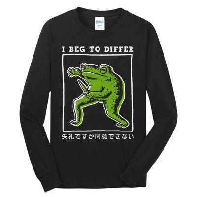 I Beg To Differ Frog Japanese Tall Long Sleeve T-Shirt