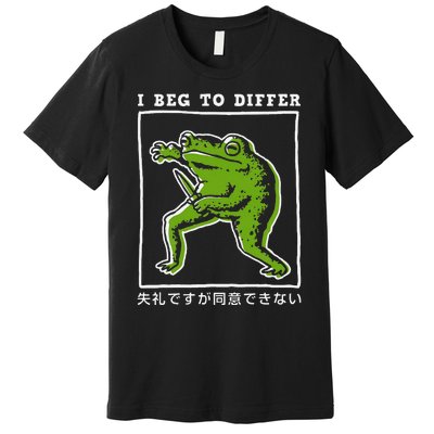 I Beg To Differ Frog Japanese Premium T-Shirt