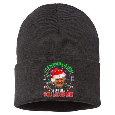 ItS Beginning To Look A Lot Like You Miss Me Trump Xmas Fun Sustainable Knit Beanie