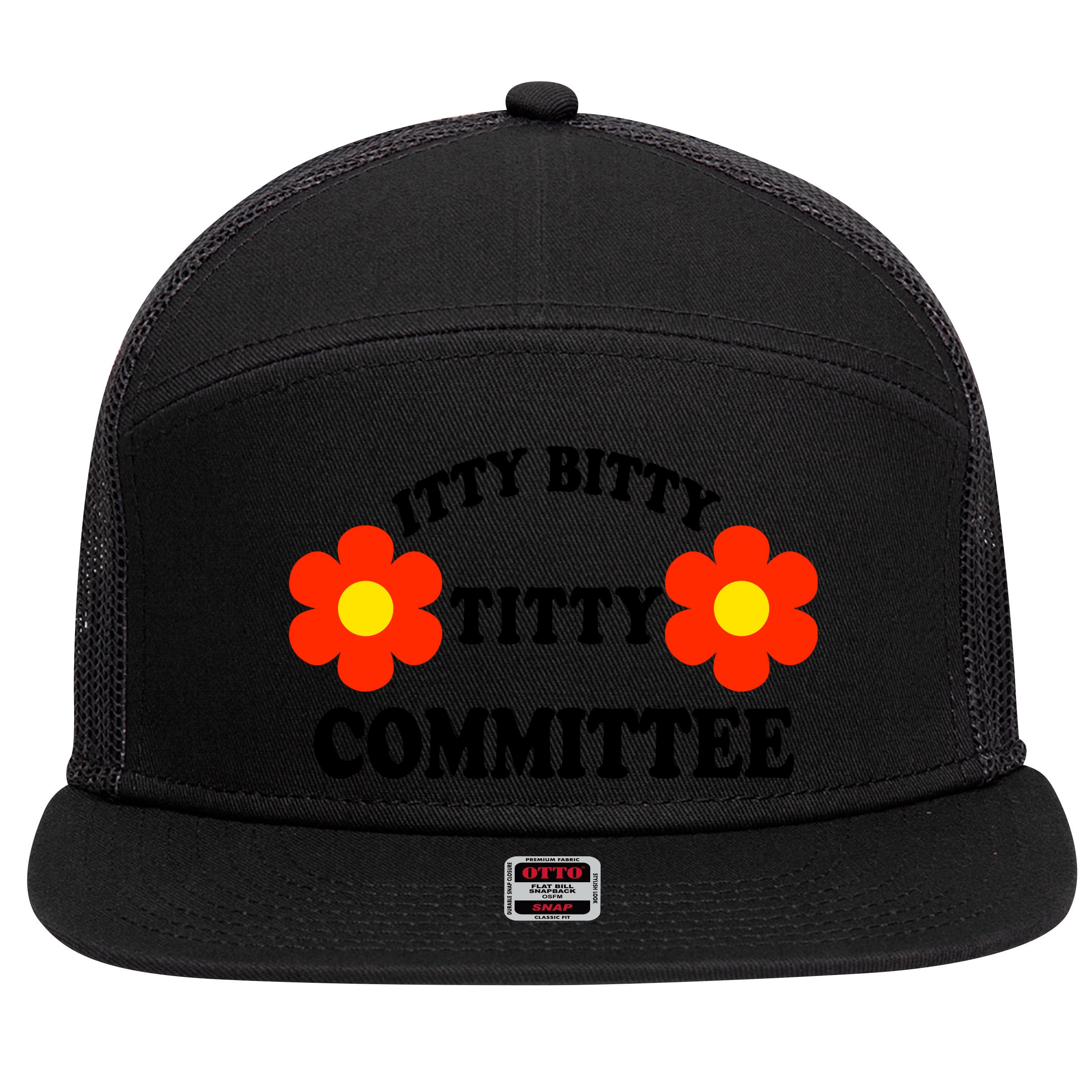 Itty Bitty Titty Committee 7 Panel Mesh Trucker Snapback Hat