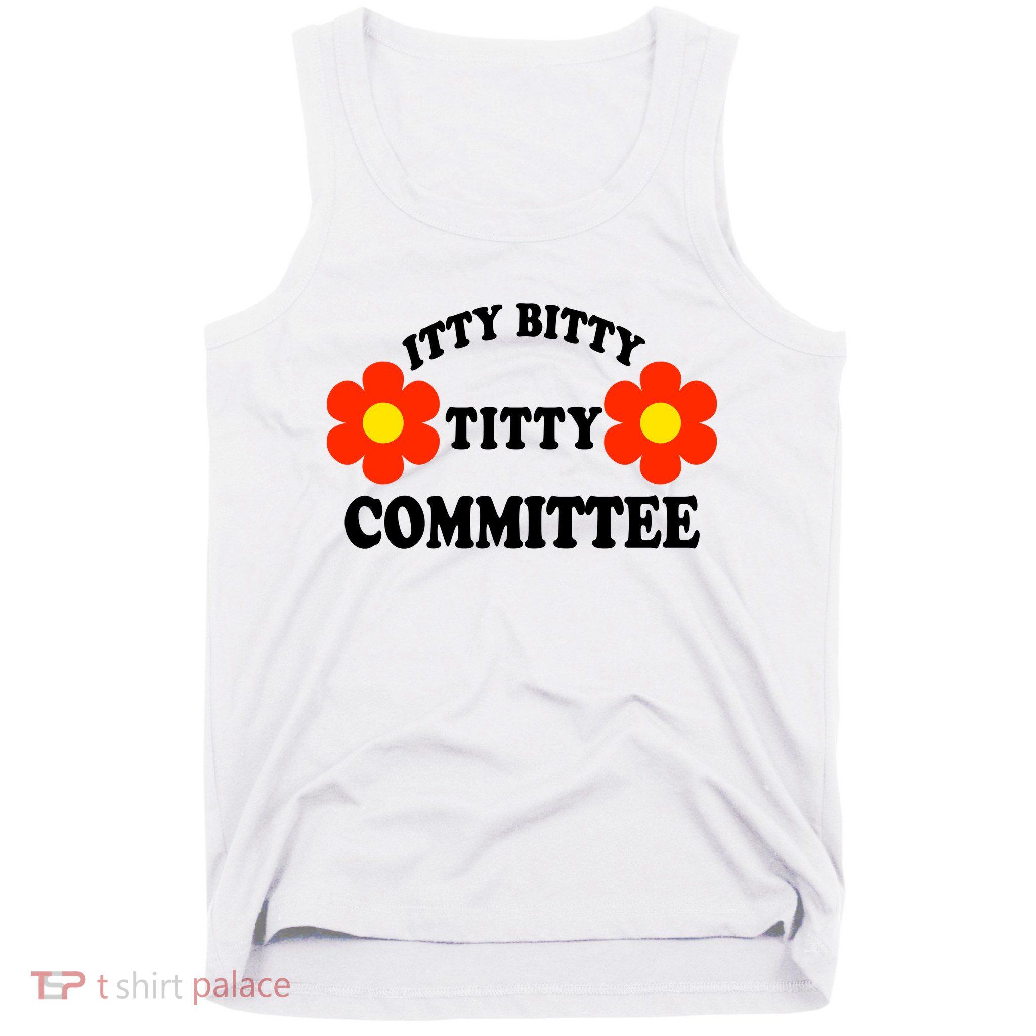 Itty Bitty Titty Committee Tank Top
