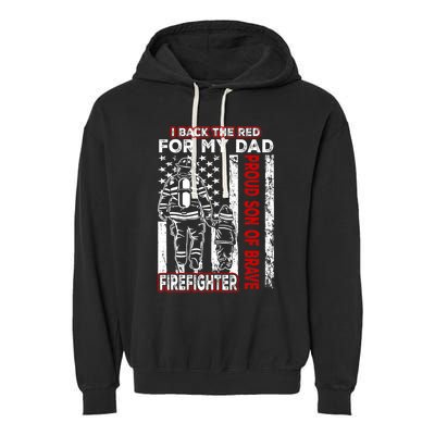 I Back The Red For My Dad Proud Son Firefighter Fathers Day Garment-Dyed Fleece Hoodie