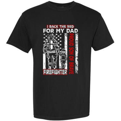 I Back The Red For My Dad Proud Son Firefighter Fathers Day Garment-Dyed Heavyweight T-Shirt