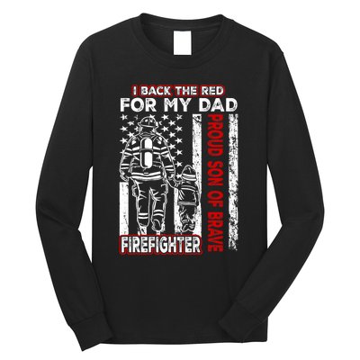 I Back The Red For My Dad Proud Son Firefighter Fathers Day Long Sleeve Shirt