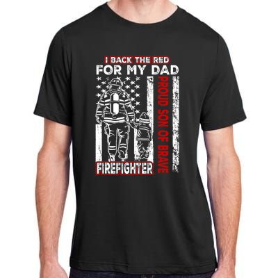 I Back The Red For My Dad Proud Son Firefighter Fathers Day Adult ChromaSoft Performance T-Shirt