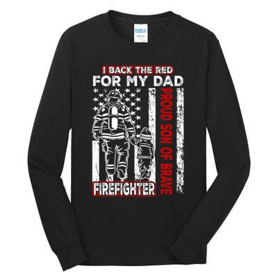 I Back The Red For My Dad Proud Son Firefighter Fathers Day Tall Long Sleeve T-Shirt