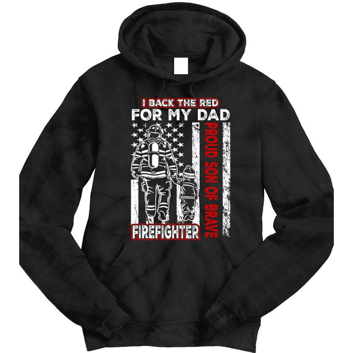 I Back The Red For My Dad Proud Son Firefighter Fathers Day Tie Dye Hoodie