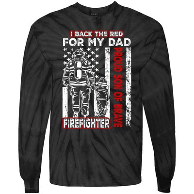 I Back The Red For My Dad Proud Son Firefighter Fathers Day Tie-Dye Long Sleeve Shirt