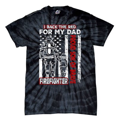 I Back The Red For My Dad Proud Son Firefighter Fathers Day Tie-Dye T-Shirt