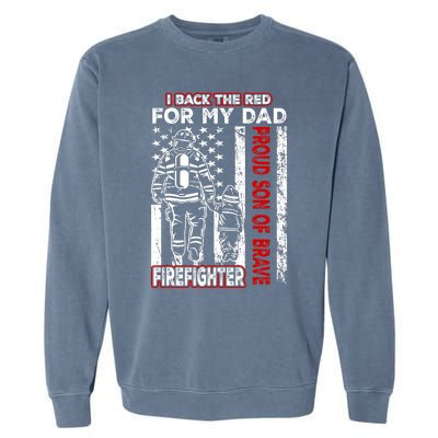 I Back The Red For My Dad Proud Son Firefighter Fathers Day Garment-Dyed Sweatshirt