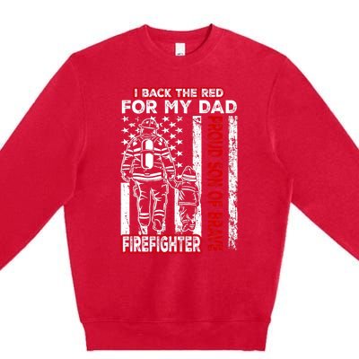 I Back The Red For My Dad Proud Son Firefighter Fathers Day Premium Crewneck Sweatshirt