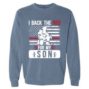 I Back The Red Fire Dad Of A Firefighter Dad Fire Father Gift Garment-Dyed Sweatshirt