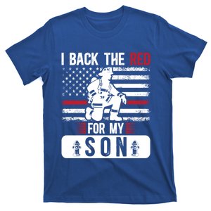 I Back The Red Fire Dad Of A Firefighter Dad Fire Father Gift T-Shirt