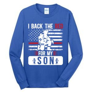 I Back The Red Fire Dad Of A Firefighter Dad Fire Father Gift Tall Long Sleeve T-Shirt