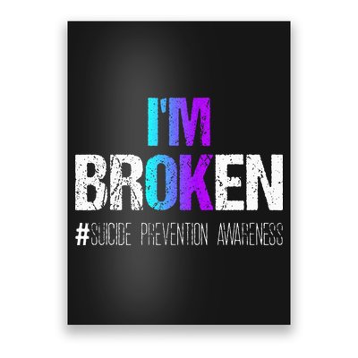Im Broken Teal & Purple Ribbon Suicide Prevention Awareness Poster