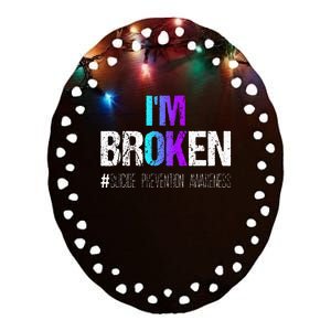 Im Broken Teal & Purple Ribbon Suicide Prevention Awareness Ceramic Oval Ornament