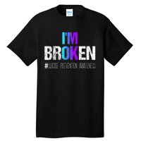 I'm broken Teal & Purple Ribbon Suicide Prevention Awareness Tall T-Shirt