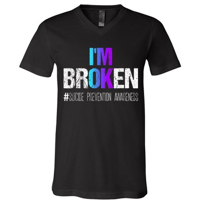 I'm broken Teal & Purple Ribbon Suicide Prevention Awareness V-Neck T-Shirt