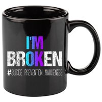 I'm broken Teal & Purple Ribbon Suicide Prevention Awareness 11oz C Handle Ceramic Mug