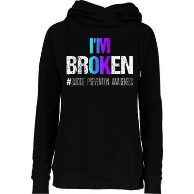 I'm broken Teal & Purple Ribbon Suicide Prevention Awareness Womens Funnel Neck Pullover Hood