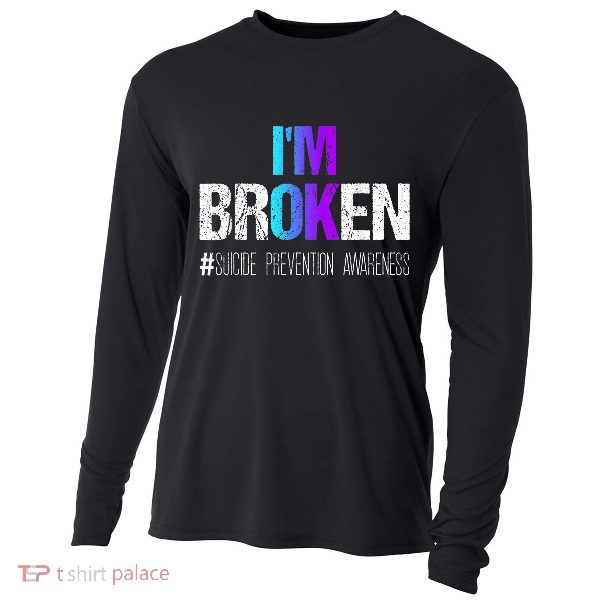 I'm broken Teal & Purple Ribbon Suicide Prevention Awareness Cooling Performance Long Sleeve Crew