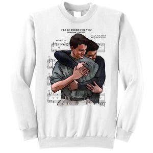 ILl Be There For You Chandler Bing Rip Rest In Peace Sweatshirt