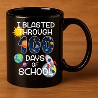 I Blasted Through 100 Days Of School Galaxy 11oz C Handle Ceramic Mug