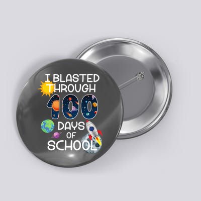 I Blasted Through 100 Days Of School Galaxy Button