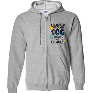 I Blasted Through 100 Days Of School Galaxy Full Zip Hoodie