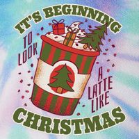 It's Beginning To Look A Latte Like Christmas Caffeine Lover Legacy Tie Dye Trucker Hat