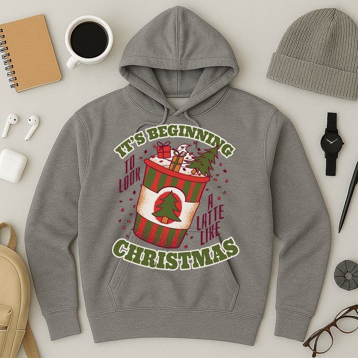 It's Beginning To Look A Latte Like Christmas Caffeine Lover Hoodie