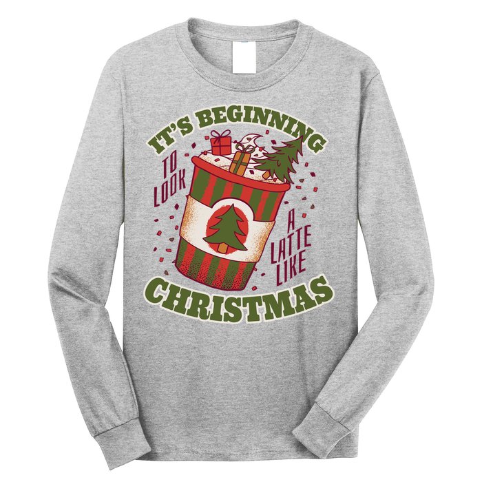It's Beginning To Look A Latte Like Christmas Caffeine Lover Long Sleeve Shirt
