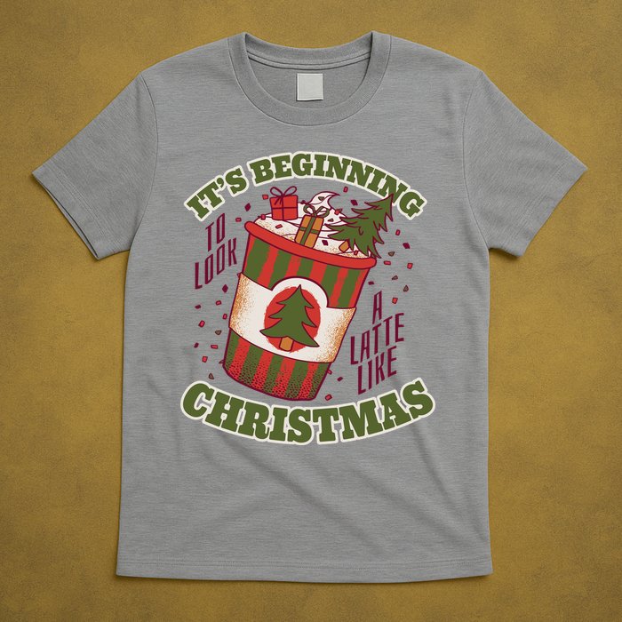 It's Beginning To Look A Latte Like Christmas Caffeine Lover T-Shirt