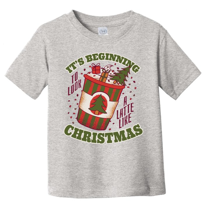 It's Beginning To Look A Latte Like Christmas Caffeine Lover Toddler T-Shirt